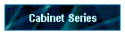 Cabinet Series