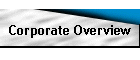 Corporate Overview